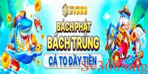 Giới thiệu bắn cá SV368