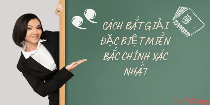 Soi cầu theo giải đặc biệt có xác suất trúng cao